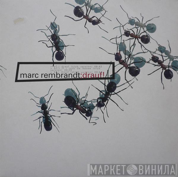  Marc Rembrandt  - Drauf!