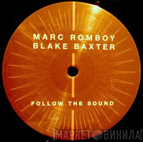 Marc Romboy, Blake Baxter - Follow The Sound
