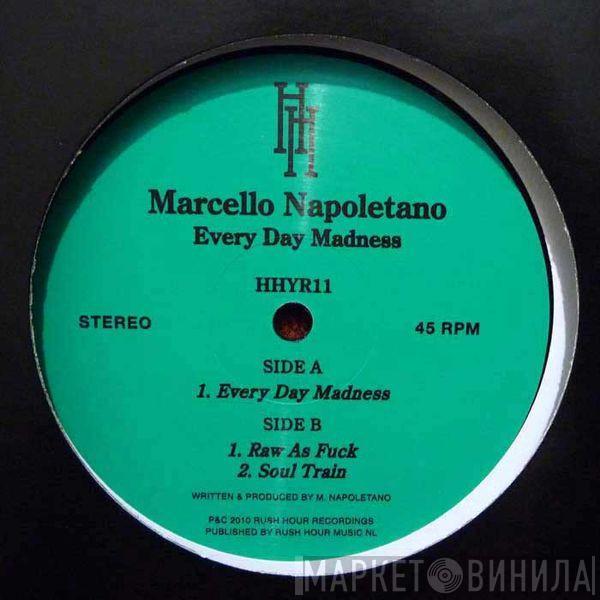  Marcello Napoletano  - Every Day Madness