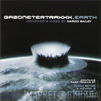 Marco Bailey - Gazometertraxxx Earth