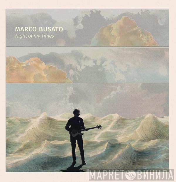 Marco Busato  - Night Of My Times