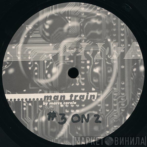 Marco Carola - Man Train EP