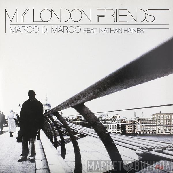 Marco Di Marco, Nathan Haines - My London Friends