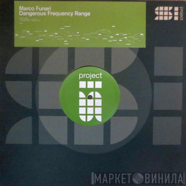 Marco Funari - Dangerous Frequency Range