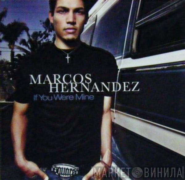 Marcos Hernandez - If You Were Mine