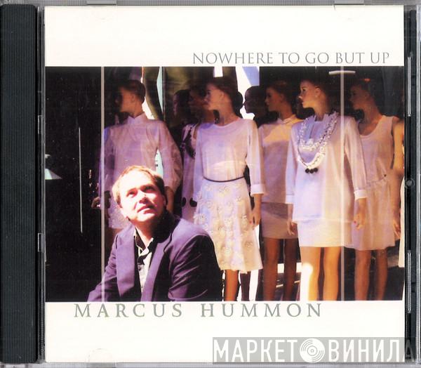 Marcus Hummon - Nowhere To Go But Up