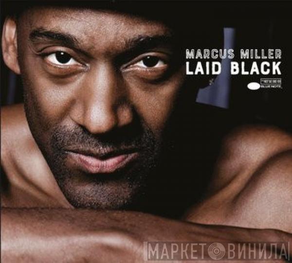  Marcus Miller  - Laid Black