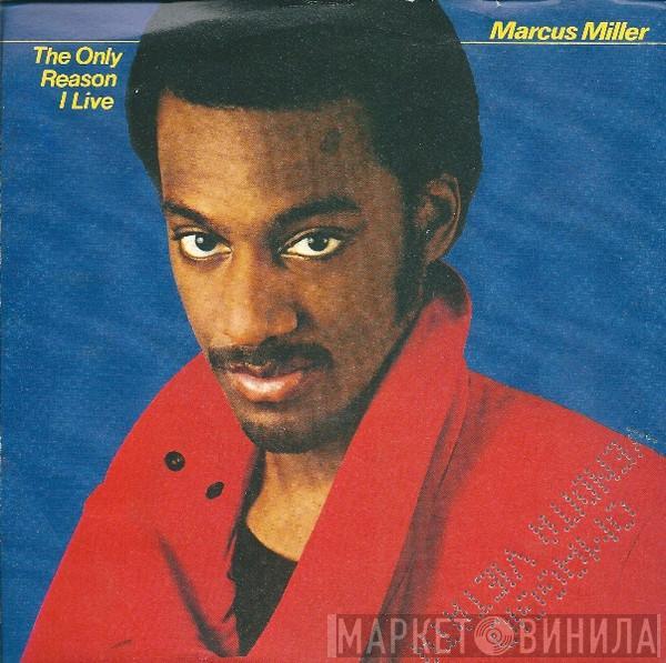 Marcus Miller - The Only Reason I Live