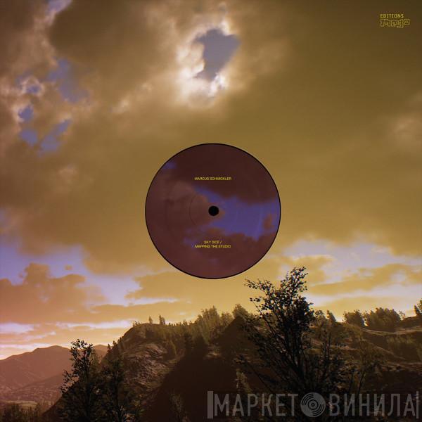 Marcus Schmickler - Sky Dice / Mapping The Studio