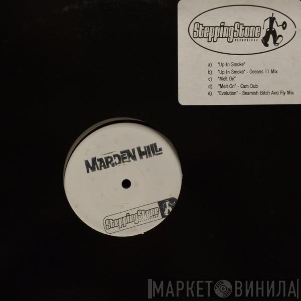  Marden Hill  - Up In Smoke