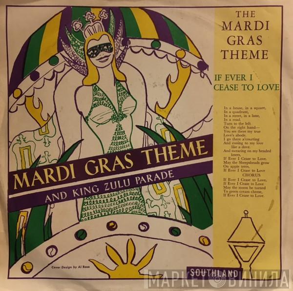 Mardi Gras Revelers - Cease To Love / King Zulu Parade