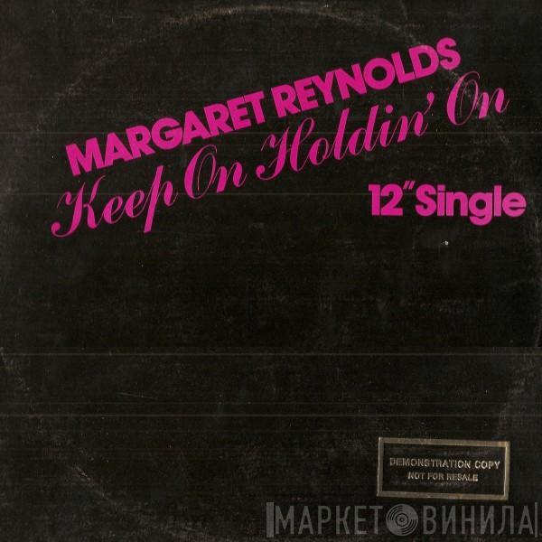 Margaret Reynolds - Keep On Holdin' On