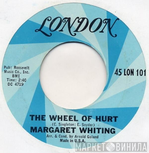 Margaret Whiting - The Wheel Of Hurt / Nothing Lasts Forever