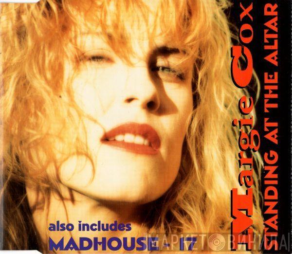 Margie Cox, Madhouse - Standing At The Altar / 17