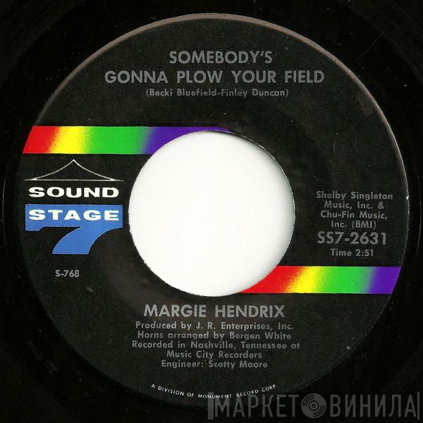 Margie Hendrix - Somebody's Gonna Plow Your Field / Your Mama's Recipe