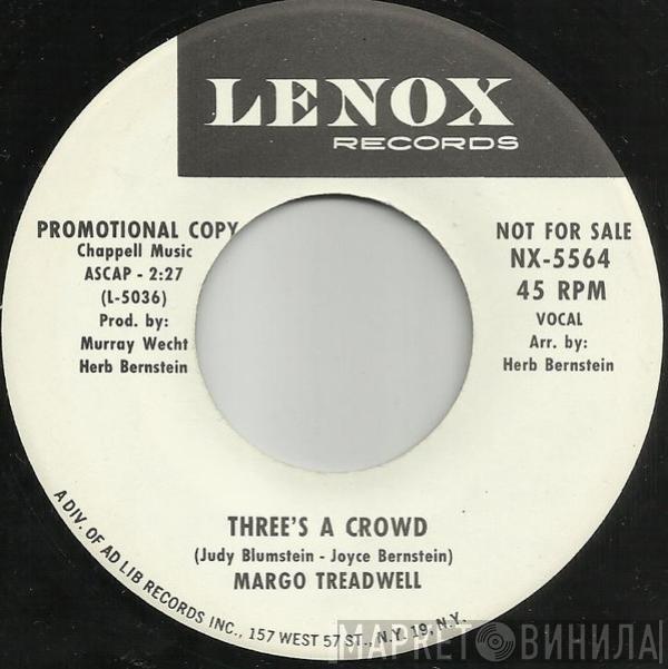 Margo Treadwell - Three's A Crowd / I Can't Keep Myself From Loving You