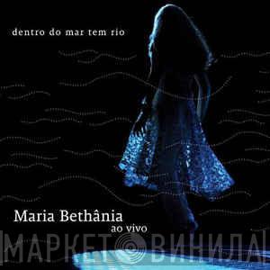  Maria Bethânia  - Dentro Do Mar Tem Rio - Ao Vivo