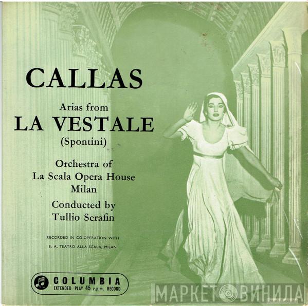 , Maria Callas Conducted by Orchestra Del Teatro Alla Scala , Tullio Serafin  Gaspare Spontini  - Arias From La Vestale