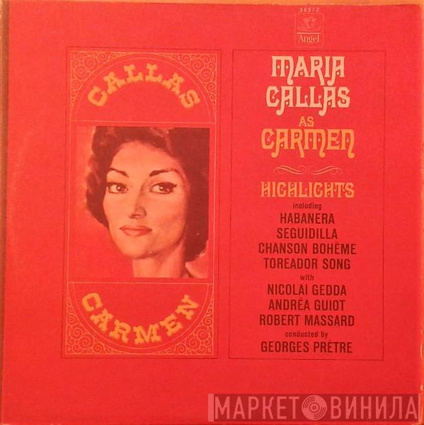 , Maria Callas , Nicolai Gedda , Andréa Guiot Conducted By Robert Massard  Georges Prêtre  - Carmen Highlights