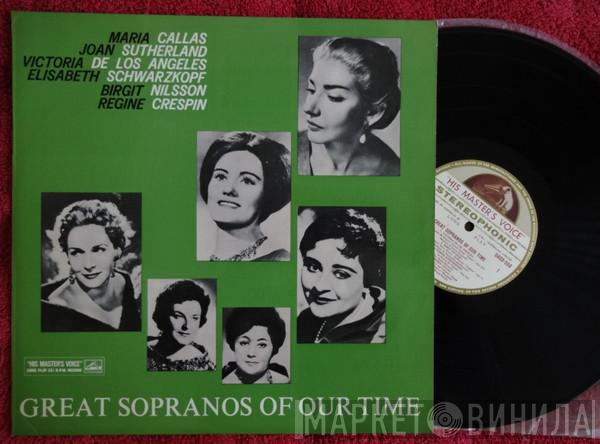 , Maria Callas , Victoria De Los Angeles , Birgit Nilsson , Régine Crespin , Joan Sutherland  Elisabeth Schwarzkopf  - Great Sopranos Of Our Time