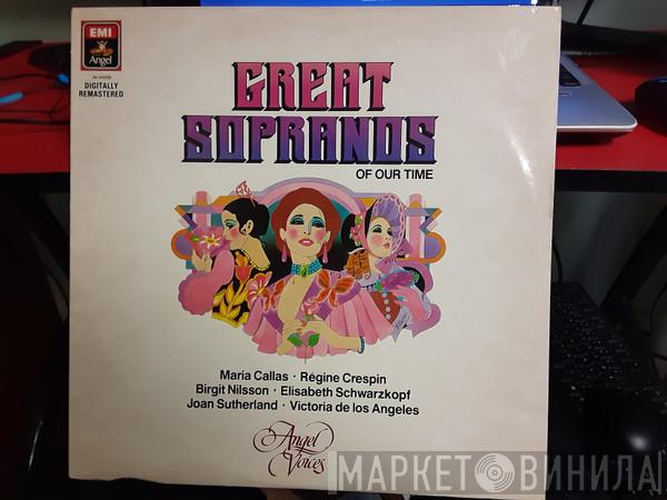 , Maria Callas , Victoria De Los Angeles , Birgit Nilsson , Régine Crespin , Joan Sutherland  Elisabeth Schwarzkopf  - Great Sopranos Of Our Time