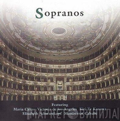 Maria Callas, Victoria De Los Angeles, Kiri Te Kanawa, Anna Moffo, Joan Sutherland, Renata Scotto, Elisabeth Schwarzkopf, Lucia Popp, Montserrat Caballé, Mirella Freni, June Anderson, Edita Gruberova - Sopranos