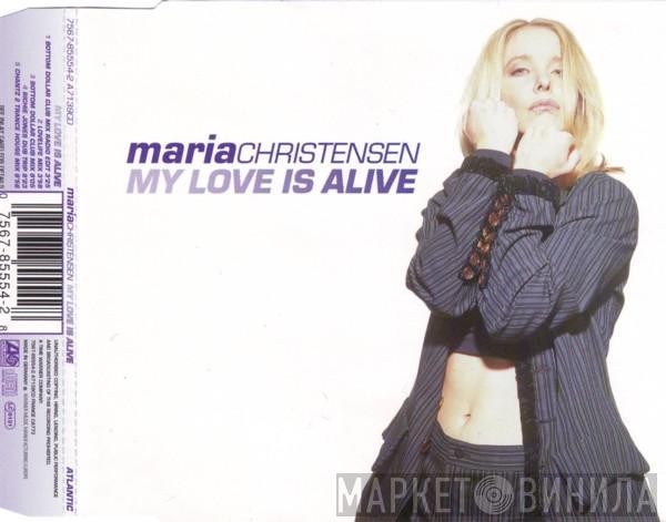 Maria Christensen - My Love Is Alive