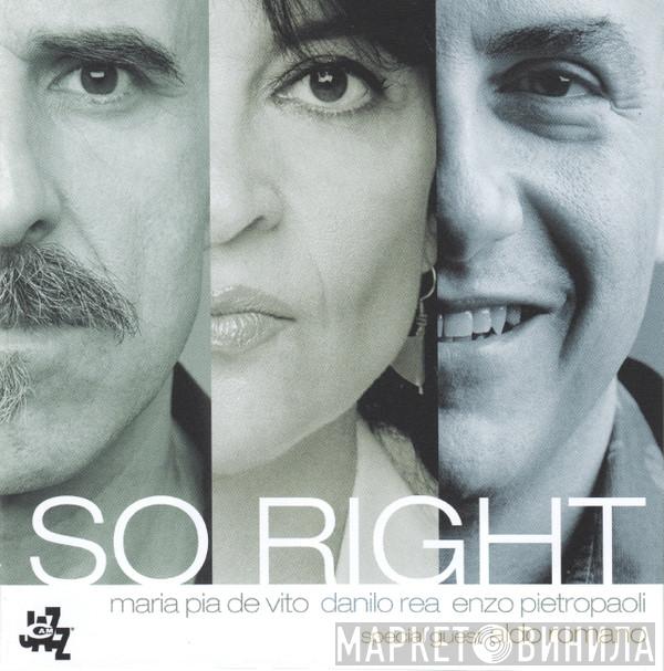 Maria Pia De Vito, Danilo Rea, Enzo Pietropaoli - So Right