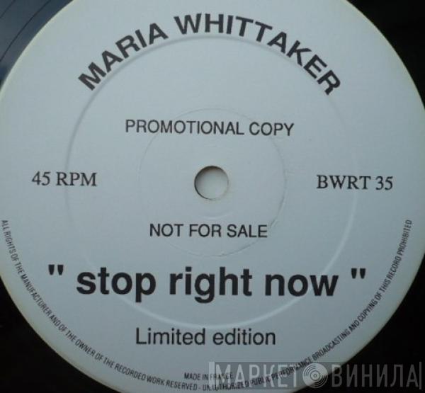 Maria Whittaker - Stop Right Now