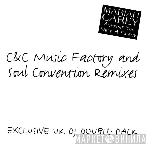  Mariah Carey  - Anytime You Need A Friend (C&C Music Factory / Soul Convention Remixes)