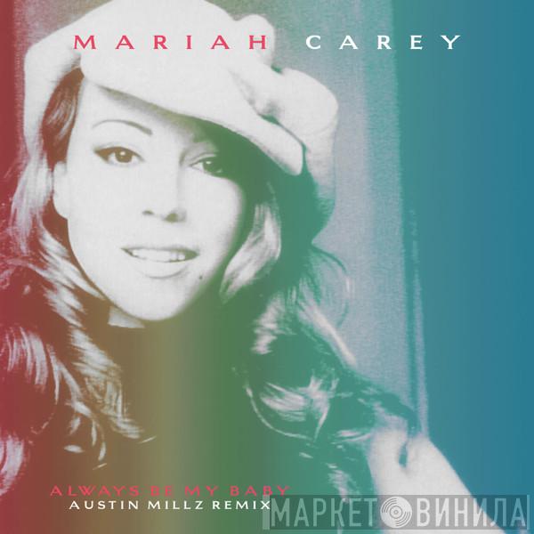  Mariah Carey  - Always Be My Baby (Austin Millz Remix)