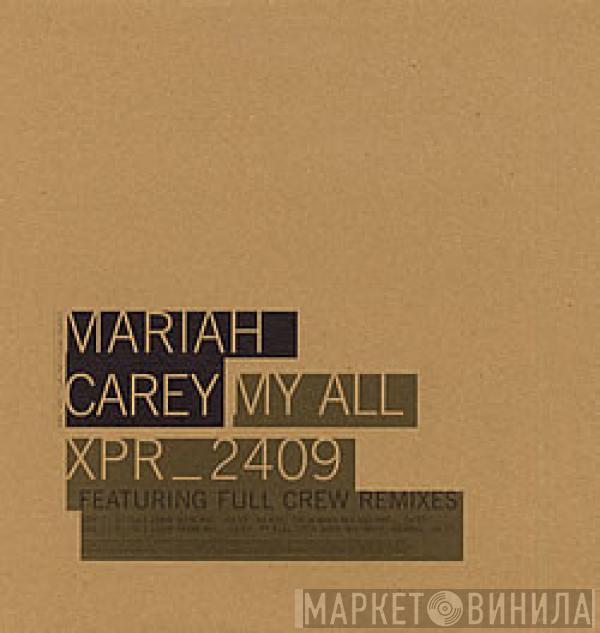 Mariah Carey - My All (Full Crew Remixes)