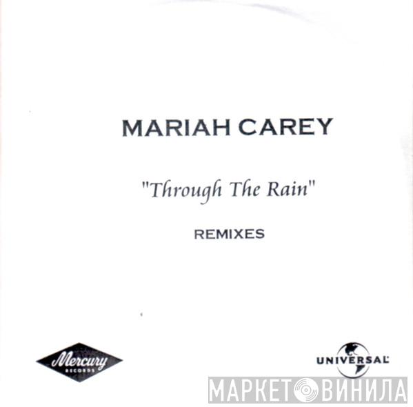  Mariah Carey  - Through The Rain (Remixes)