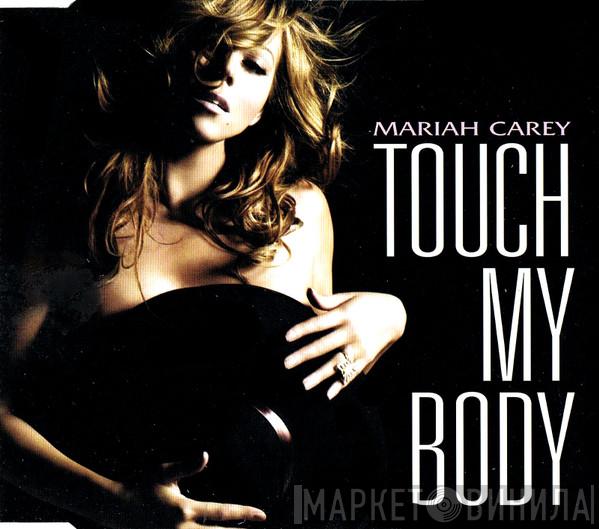 Mariah Carey - Touch My Body