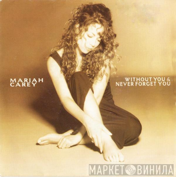 Mariah Carey - Without You & Never Forget You