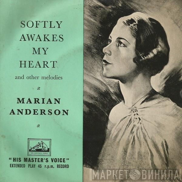Marian Anderson - Softly Awakes My Heart And Other Melodies