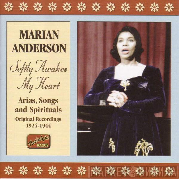 Marian Anderson - Softly Awakes My Heart Arias, Songs And Spirituals Original Recordings 1924 - 1944