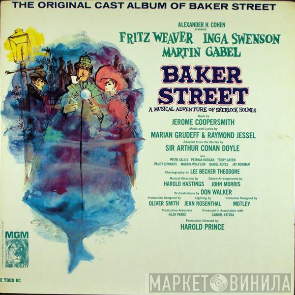 , Marian Grudeff - Raymond Jessel , Fritz Weaver , Inga Swenson  Martin Gabel  - Baker Street - A Musical Adventure Of Sherlock Holmes