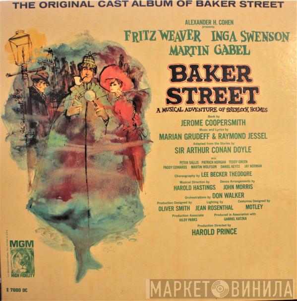 , Marian Grudeff - Raymond Jessel , Fritz Weaver , Inga Swenson  Martin Gabel  - Baker Street - A Musical Adventure Of Sherlock Holmes