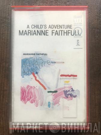  Marianne Faithfull  - A Child's Adventure