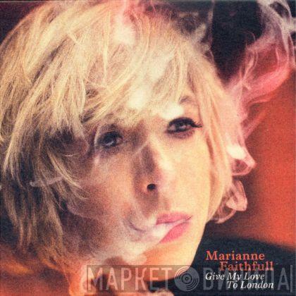 Marianne Faithfull - Give My Love To London