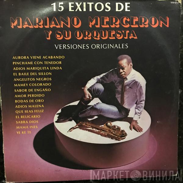 Mariano Merceron - 15 Exitos De Mariano Mercerón Y Su Orquesta