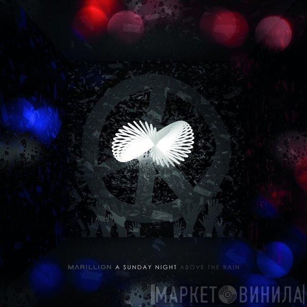 Marillion - A Sunday Night Above The Rain