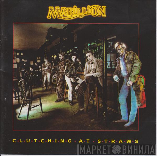  Marillion  - Clutching At Straws