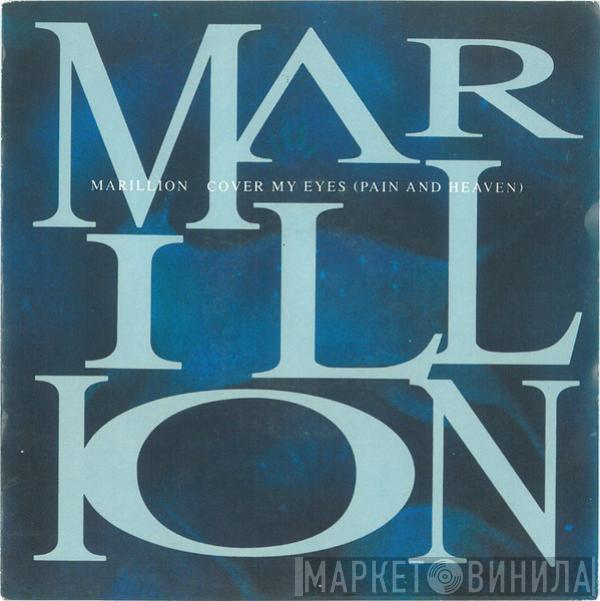 Marillion - Cover My Eyes (Pain And Heaven)