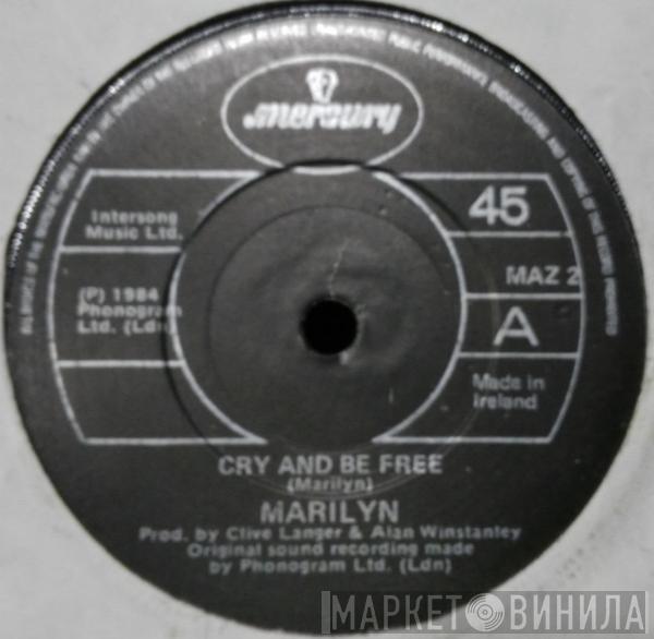  Marilyn  - Cry And Be Free