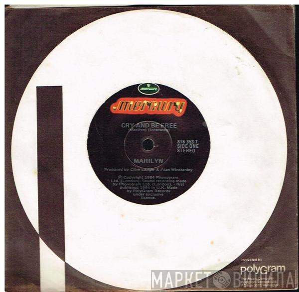  Marilyn  - Cry And Be Free