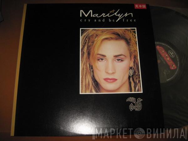  Marilyn  - Cry And Be Free