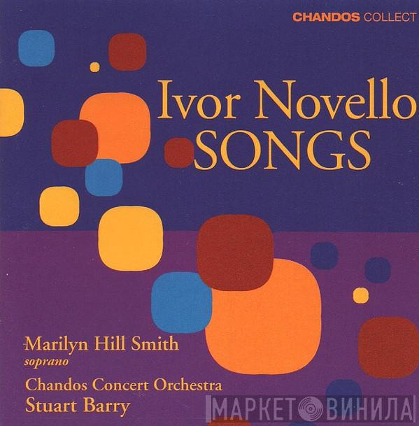 Marilyn Hill Smith, The Chandos Concert Orchestra, Stuart Barry  - Ivor Novello Songs