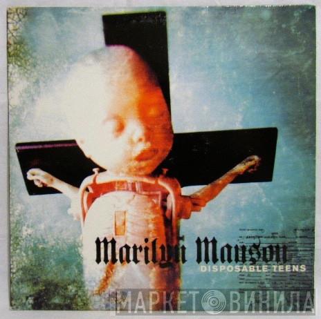  Marilyn Manson  - Disposable Teens